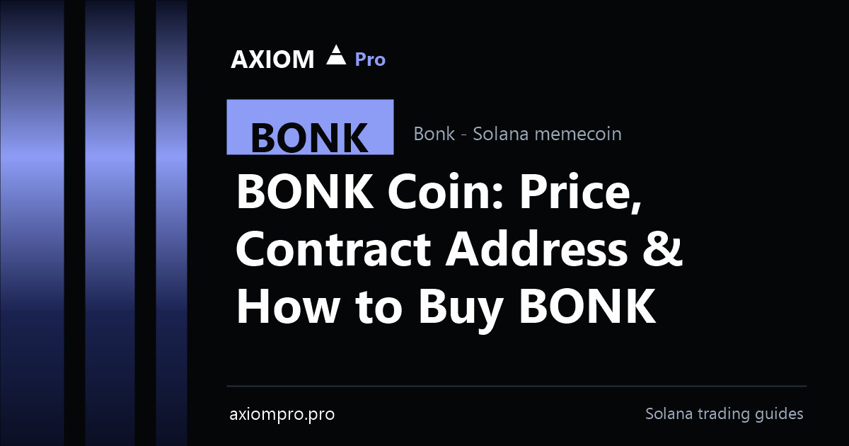 Bonk (BONK) guide on Axiom Pro: price, contract address and how to buy on Solana